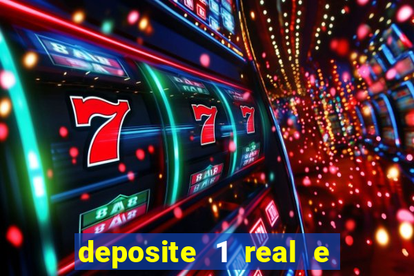 deposite 1 real e ganhe 20